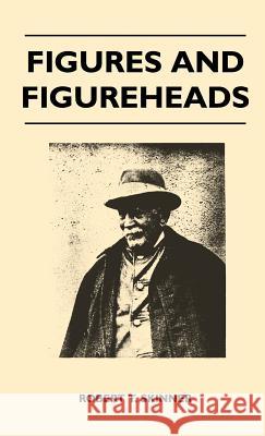 Figures And Figureheads Robert T. Skinner 9781446512036