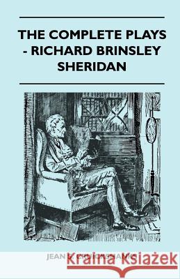 The Complete Plays - Richard Brinsley Sheridan Jean S. Cruickshanks 9781446517901