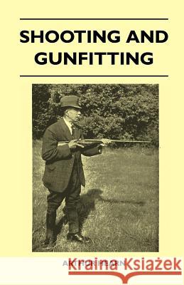 Shooting and Gunfitting Arthur Hearn 9781446520598
