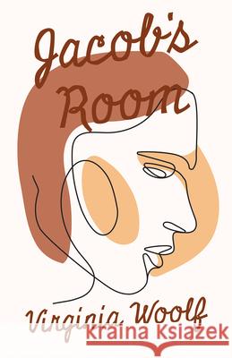 Jacob's Room Virginia Woolf 9781446521465 Goldberg Press