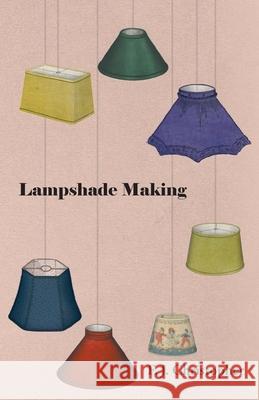 Lampshade Making F. J. Christopher 9781446525869 Meisel Press