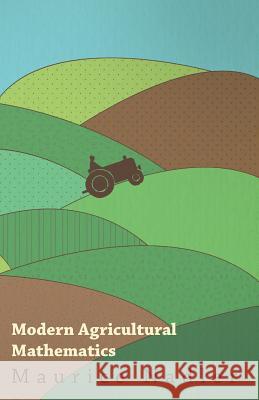 Modern Agricultural Mathematics Maurice Nadler 9781446526255