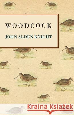 Woodcock John Alden Knight 9781446527139 Smith Press