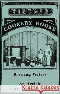 Brewing Waters - An Article Joseph Alfred Nettleton 9781446534977