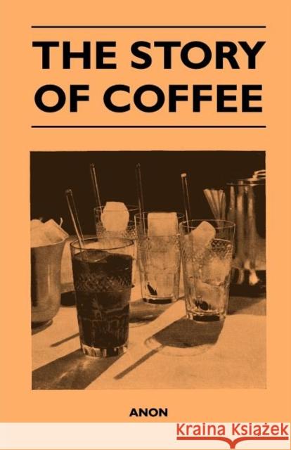 The Story of Coffee Anon 9781446540510