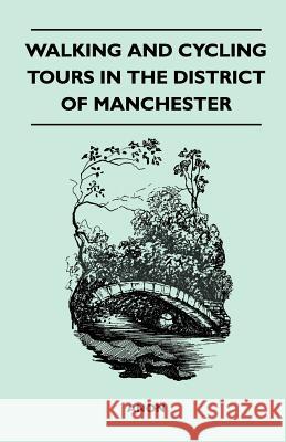 Walking and Cycling Tours in the District of Manchester Anon 9781446543191