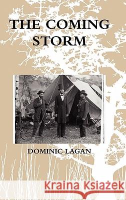The Coming Storm Dominic Lagan 9781446620144