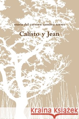 Calisto Y Jean maria del carmen ramirez torres 9781446633878
