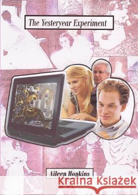THE Yesteryear Experiment Aileen Hopkins 9781446645871