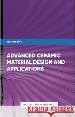 Advanced Ceramic Processing Techniques and Additive Manufacturing Ps Publishing 9781446656655 Lulu.com