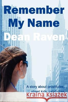 Remember My Name Dean Raven 9781446674550