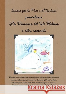 La Riunione del Re Balena e altri racconti Marco Barbieri Manuel Antonini Stefano Babbini 9781446680995