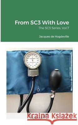 From SC3 With Love: The SC3 Series, Vol.7 Jacques d 9781446702802