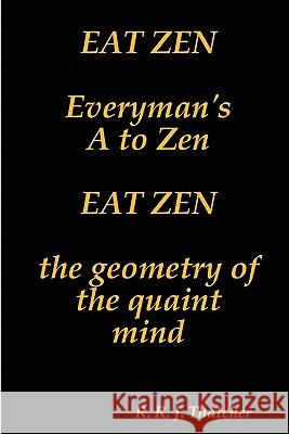 Eat Zen R R J Thatcher 9781446705919 Lulu.com