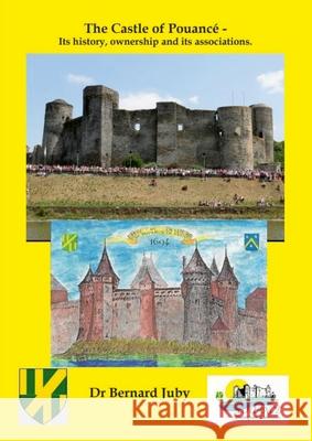 Pouanc? Castle - It's History, Ownership and in Modern Times. Bernard Juby 9781446743744 Lulu.com