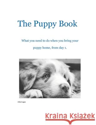 The Puppy Book John Logan 9781446762936