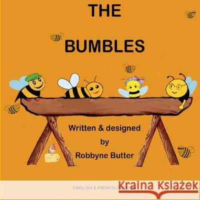 Bumble Bees ENG - FR Robbyne Butter 9781446799291 Lulu.com