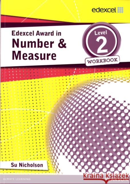 Edexcel Award in Number and Measure Level 2 Workbook Nicholson, Su 9781446903285 Pearson Education Limited