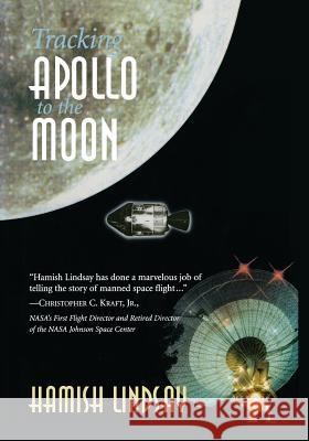 Tracking Apollo to the Moon Hamish Lindsay 9781447110644 Springer