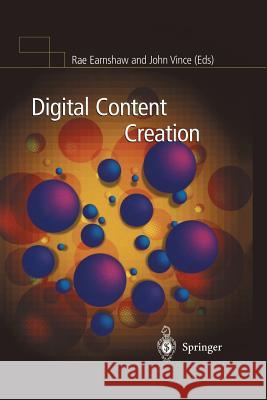Digital Content Creation Rae Earnshaw John Vince 9781447110798 Springer
