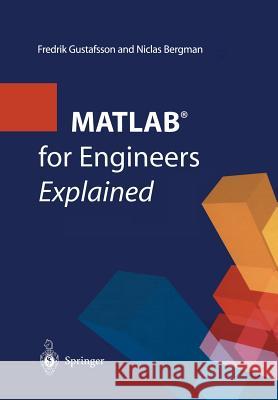 Matlab(r) for Engineers Explained Gustafsson, Fredrik 9781447111252 Springer