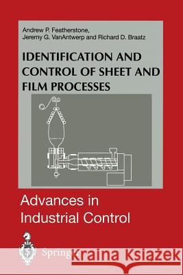 Identification and Control of Sheet and Film Processes Andrew P Jeremy G Richard D 9781447111344 Springer