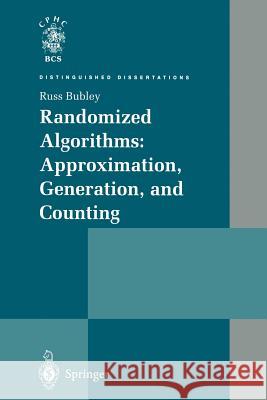 Randomized Algorithms: Approximation, Generation, and Counting Russ Bubley 9781447111801 Springer