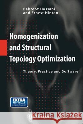 Homogenization and Structural Topology Optimization: Theory, Practice and Software Hassani, Behrooz 9781447112297 Springer