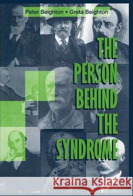 The Person Behind the Syndrome Peter Beighton Greta Beighton H. -R Wiedemann 9781447112365