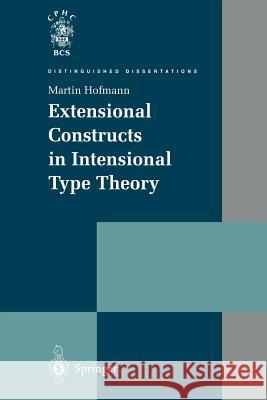 Extensional Constructs in Intensional Type Theory Martin Hofmann 9781447112433 Springer