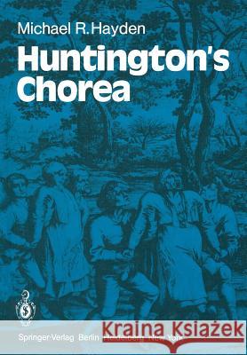 Huntington's Chorea M. R. Hayden G. Bruyn 9781447113102 Springer