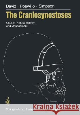 The Craniosynostoses: Causes, Natural History, and Management David, David J. 9781447113256 Springer