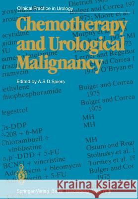 Chemotherapy and Urological Malignancy A. S. D. Spiers 9781447113348 Springer