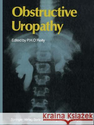 Obstructive Uropathy Patrick H. O'Reilly 9781447113829 Springer
