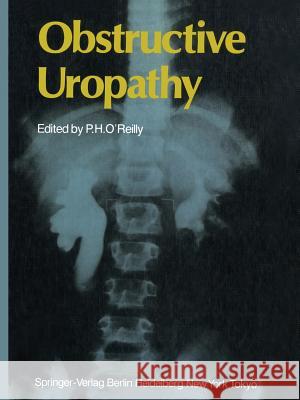 Obstructive Uropathy Patrick H. O'Reilly 9781447113829