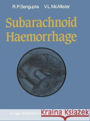 Subarachnoid Haemorrhage Ram P. Sengupta Victor L. McAllister Sir John Walton 9781447113850 Springer