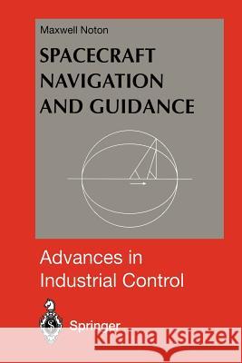 Spacecraft Navigation and Guidance Maxwell Noton 9781447115854 Springer