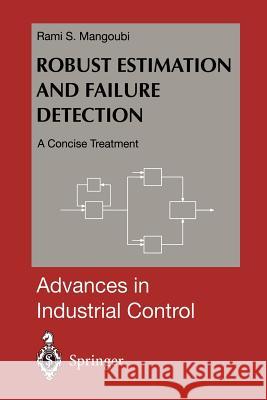 Robust Estimation and Failure Detection: A Concise Treatment Mangoubi, Rami S. 9781447115885