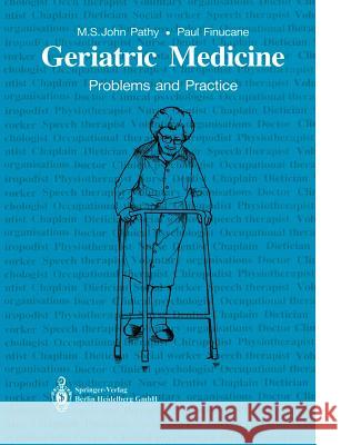 Geriatric Medicine: Problems and Practice Pathy, M. S. John 9781447116486