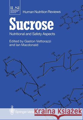 Sucrose: Nutritional and Safety Aspects Vettorazzi, Gaston 9781447116516 Springer