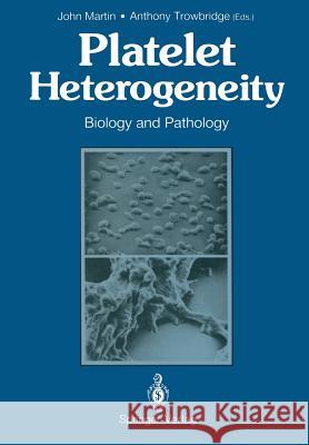 Platelet Heterogeneity: Biology and Pathology Martin, John 9781447117650 Springer