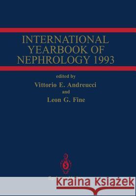 International Yearbook of Nephrology 1993 Vittorio E. Andreucci Leon G. Fine 9781447119500 Springer