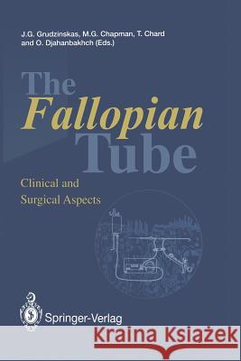 The Fallopian Tube: Clinical and Surgical Aspects Grudzinskas, Jurgis G. 9781447119890