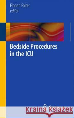 Bedside Procedures in the ICU  Falter 9781447122586 0