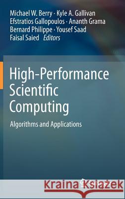 High-Performance Scientific Computing: Algorithms and Applications Berry, Michael W. 9781447124368 Springer