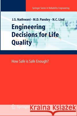 Engineering Decisions for Life Quality: How Safe Is Safe Enough? Nathwani, Jatin S. 9781447125112