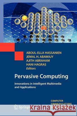 Pervasive Computing: Innovations in Intelligent Multimedia and Applications Hassanien, Aboul-Ella 9781447125143 Springer, Berlin