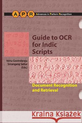 Guide to OCR for Indic Scripts: Document Recognition and Retrieval Govindaraju, Venu 9781447125181