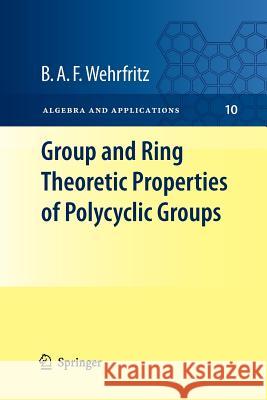Group and Ring Theoretic Properties of Polycyclic Groups Wehrfritz, Bertram A. F. 9781447125303 Springer, Berlin