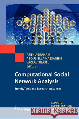 Computational Social Network Analysis: Trends, Tools and Research Advances Abraham, Ajith 9781447125327 Springer